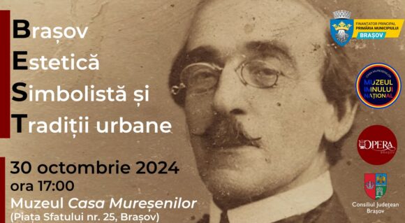 „B.E.S.T. – Brașov, Estetică Simbolistă și Tradiții urbane” la Muzeul „Casa Mureșenilor” Brașov