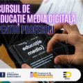 Au început înscrierile la cursul gratuit de educație media digitală pentru profesori