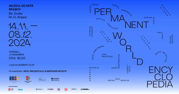 Expoziția „Permanent World Encyclopedia” ajunge la Brașov – O celebrare a artei contemporane românești