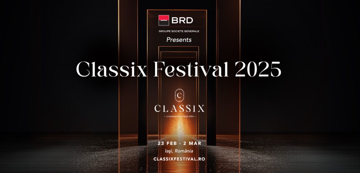 Iași | Classix Festival 2025 anunță primele două concerte