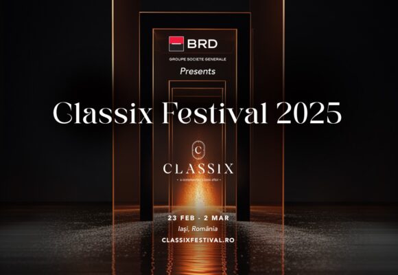 Iași | Classix Festival 2025 anunță primele două concerte