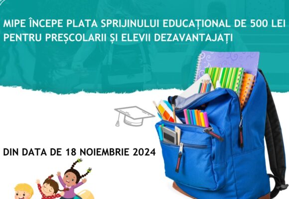 MIPE începe plata sprijinului educațional de 500 lei pentru preșcolarii și elevii dezavantajați, din data de 18 noiembrie 2024