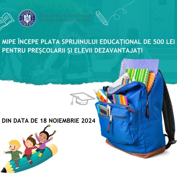 MIPE începe plata sprijinului educațional de 500 lei pentru preșcolarii și elevii dezavantajați, din data de 18 noiembrie 2024