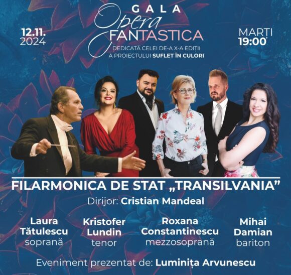 GALA OPERA FANTASTICA pe scena Auditoriumului Maximum din Cluj-Napoca