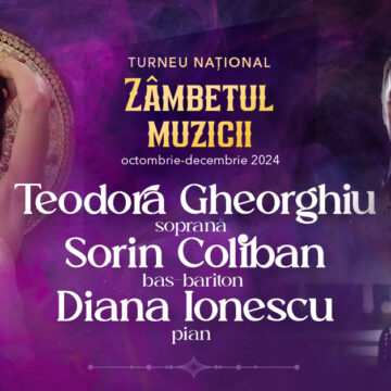 Turneul Naţional „Zâmbetul Muzicii” – soprana Teodora Gheorghiu, bas – baritonul Sorin Coliban şi pianista Diana Ionescu, între 6 şi 18 noiembrie pe scene din România