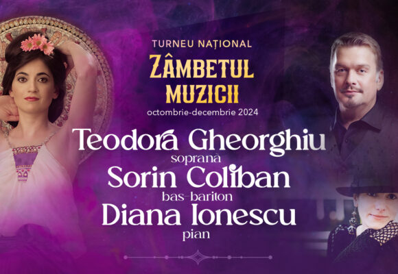 Turneul Naţional „Zâmbetul Muzicii” – soprana Teodora Gheorghiu, bas – baritonul Sorin Coliban şi pianista Diana Ionescu, între 6 şi 18 noiembrie pe scene din România