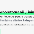 Participă la cursul „Laboratoare vii, Living Labs – perspective și finanțare pentru orașele din România”