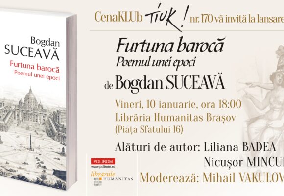 Întâlnirile CenaKLUb Tiuk | Bogdan Suceavă – „Furtuna barocă. Poemul unei epoci”