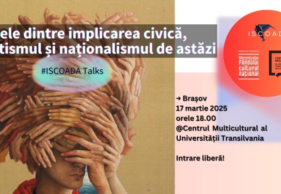 ISCOADA Talks – Granițele dintre implicarea civică, patriotismul și naționalismul de astăzi @ Centrul Multicultural al Universității Transilvania