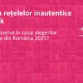 Raport de analiză Expert Forum | Industria rețelelor inautentice pe TikTok. Ce putem observa în cazul alegerilor prezidențiale din România 2025?