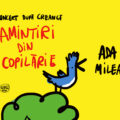 Ada Milea ajunge cu spectacolul „Amintiri din copilărie” la Sala Mare a Filarmonicii Brașov