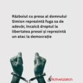 Scrisoare deschisă | Războiul cu presa al domnului Simion reprezintă fuga sa de adevăr, încalcă dreptul la libertatea presei și reprezintă un atac la democrație