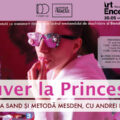 Instalația performativă Sauver la Princesse ajunge la Timișoara și este prezentată în cadrul weekendului de deschidere al Bienalei Art Encounters 2025