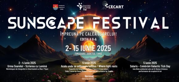 Festivalul Sunscape începe pe 2 iunie, la Timișoara, și propune o călătorie educativă în universul artei prin intermediul luminii