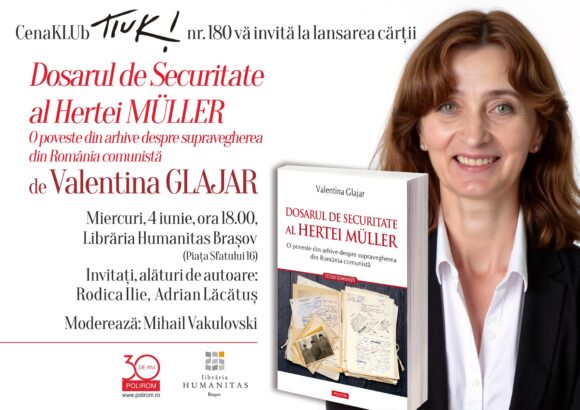 Întâlnirile CenaKLUb Tiuk | Valentina Glajar – Dosarul de Securitate al Hertei Müller