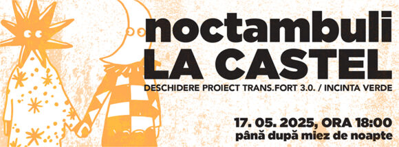 Noctambuli la castel | Deschiderea oficială TRANS.FORT 3.0 | INCINTA VERDE | Biserica Fortifică din Apold