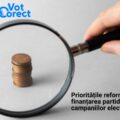 Expert Forum | Prioritățile reformei electorale (I): finanțarea partidelor politice și campaniilor electorale