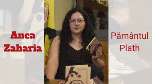 Pământul Plath, o întâlnire cu Anca Zaharia și poezia care pune în discuție bărbații „adevărați” | Litera 9 Talks