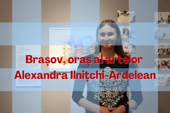 stories | Brașov, oraș al artelor cu Alexandra Ilnițchi-Ardelean la Muzeul de Artă Brașov