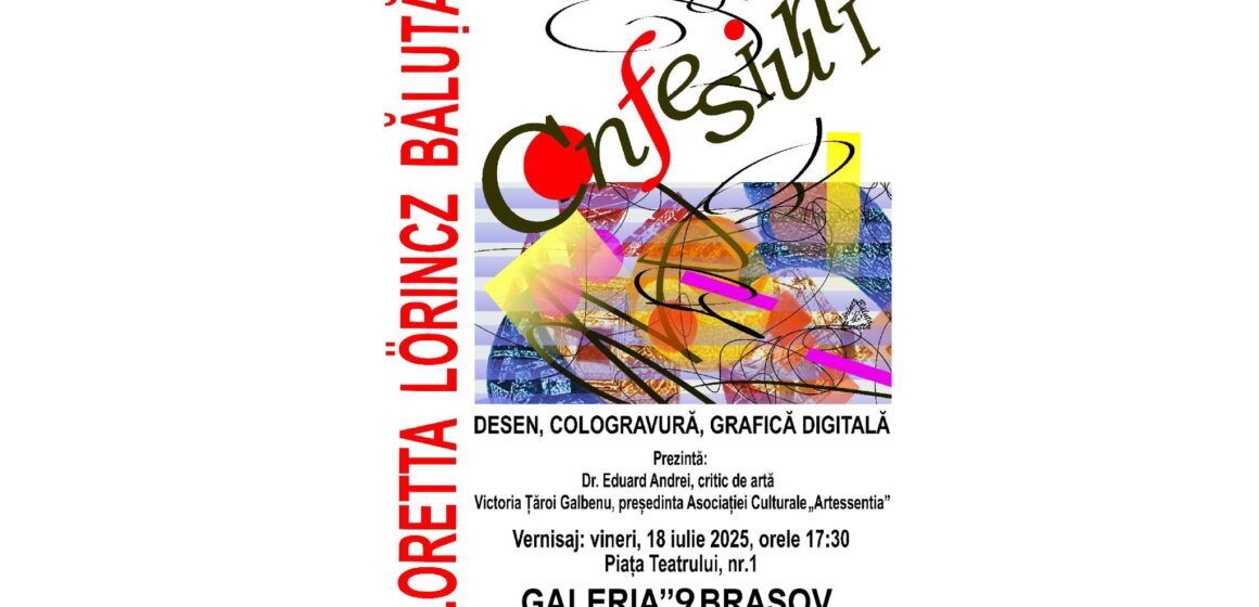 Confesiuni – Loretta Lörincz Băluță la Galeria 9 Brașov