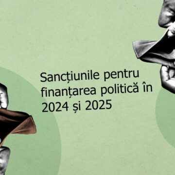 Raport Expert Forum | Sancțiunile pentru finanțarea partidelor și campaniilor electorale în 2024 și 2025 Raport Expert Forum | Sancțiunile pentru finanțarea partidelor și campaniilor electorale în 2024 și 2025