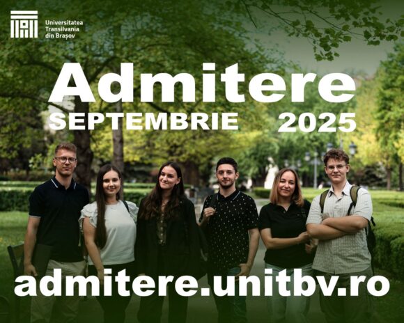 Înscrieri la Universitatea Transilvania din Brașov – sesiunea septembrie 2025