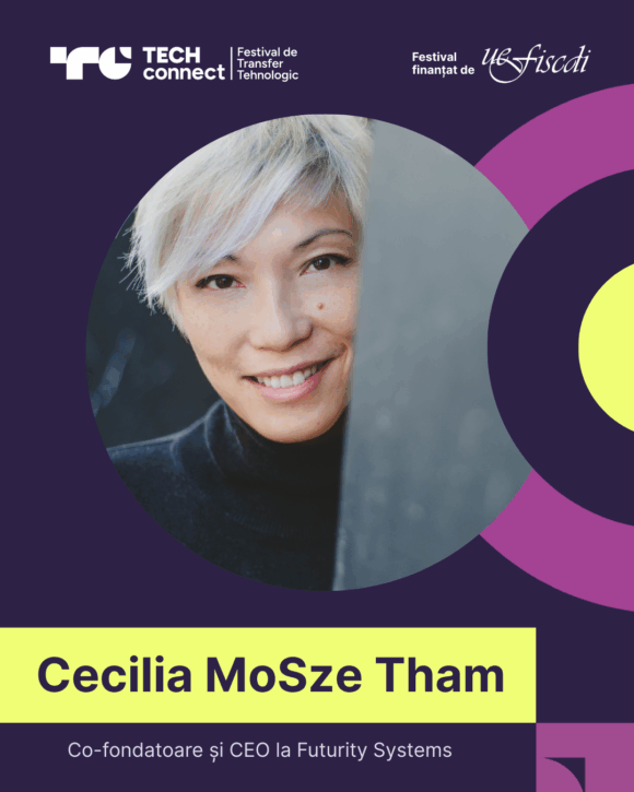 Cecilia MoSze Tham, voce de referință în futurologie și inovare globală, la Festivalul de Transfer Tehnologic, TECHConnect – înscrieri încă deschise