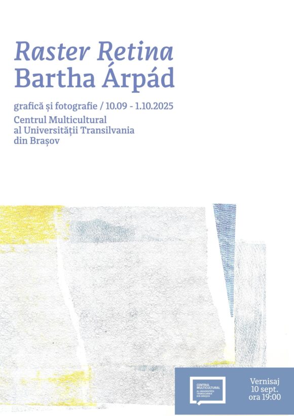 Centrul Multicultural al Universității Transilvania vă invită la expoziția Raster Retina