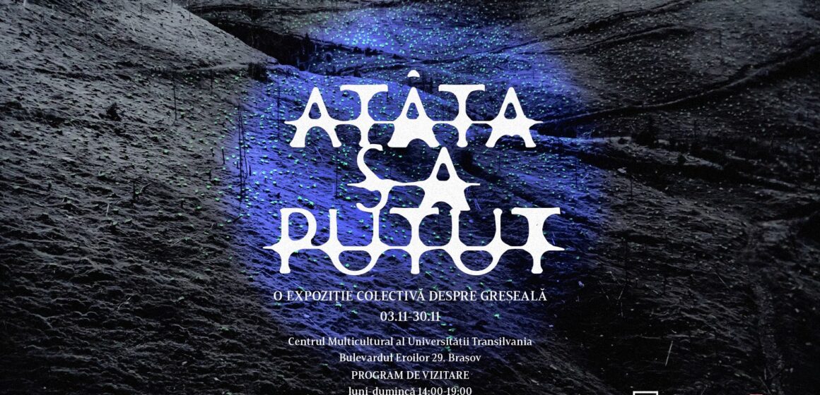Atâta s-a putut: expoziție colectivă despre greșeală la Centrul Multicultural al Universității Transilvania Atâta s-a putut: expoziție colectivă despre greșeală la Centrul Multicultural al Universității Transilvania