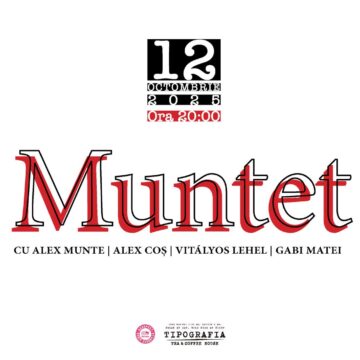 Muntet – Alex Munteanu, Alex Coș, Vitályos Lehel și Gabi Matei la Tipografia Muntet – Alex Munteanu, Alex Coș, Vitályos Lehel și Gabi Matei la Tipografia