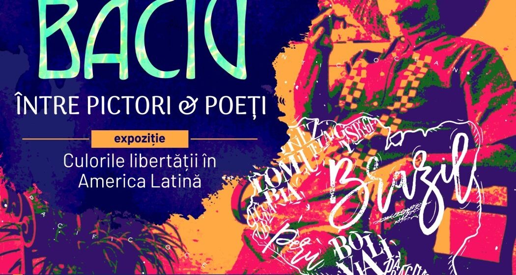 Expoziția „Ștefan Baciu între poeți & pictori. Culorile libertății în America Latină” la Muzeul Casa Mureșenilor Expoziția „Ștefan Baciu între poeți & pictori. Culorile libertății în America Latină” la Muzeul Casa Mureșenilor