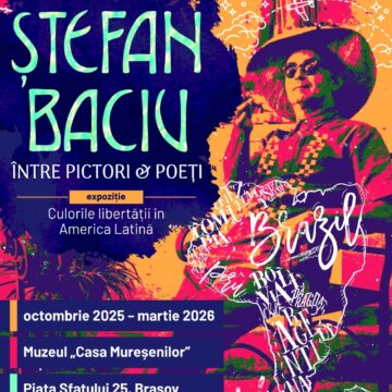Expoziția „Ștefan Baciu între poeți & pictori. Culorile libertății în America Latină” la Muzeul Casa Mureșenilor Expoziția „Ștefan Baciu între poeți & pictori. Culorile libertății în America Latină” la Muzeul Casa Mureșenilor