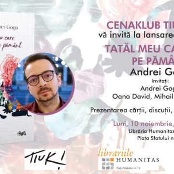 Întâlnirile CenaKLUb Tiuk | Andrei Gogu – „Tatăl meu care ești pe pămînt” Întâlnirile CenaKLUb Tiuk | Andrei Gogu – „Tatăl meu care ești pe pămînt”