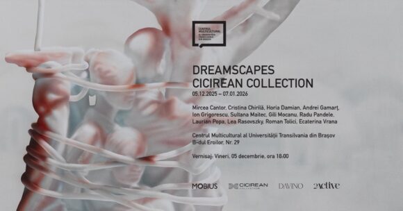 Expoziția Dreamscapes | Cicirean Collection, se deschide pe 5 decembrie la Centrul Multicultural
