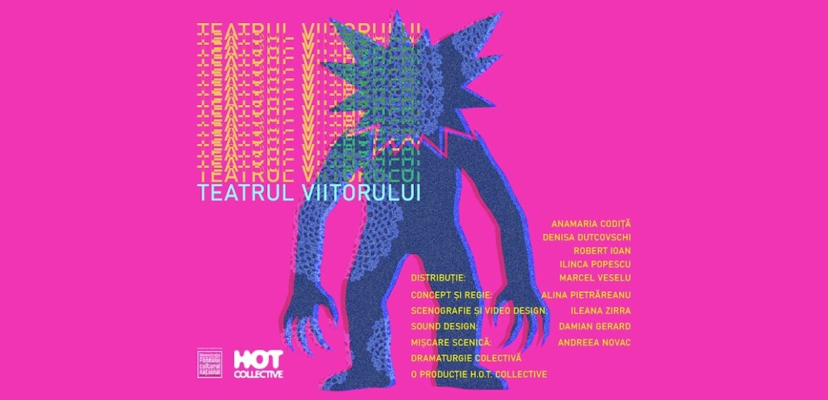HOT Collective prezintă Teatrul Viitorului – explorări interdisciplinare și anxietăți contemporane pe scenă. Premiera pe 13 decembrie, la București HOT Collective prezintă Teatrul Viitorului – explorări interdisciplinare și anxietăți contemporane pe scenă. Premiera pe 13 decembrie, la București