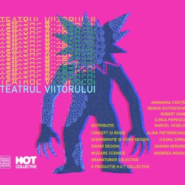 HOT Collective prezintă Teatrul Viitorului – explorări interdisciplinare și anxietăți contemporane pe scenă. Premiera pe 13 decembrie, la București HOT Collective prezintă Teatrul Viitorului – explorări interdisciplinare și anxietăți contemporane pe scenă. Premiera pe 13 decembrie, la București