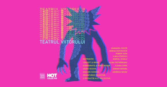 HOT Collective prezintă Teatrul Viitorului – explorări interdisciplinare și anxietăți contemporane pe scenă. Premiera pe 13 decembrie, la București