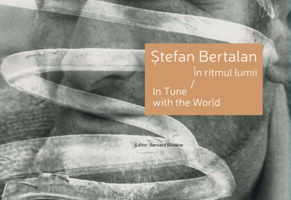 Fundația Art Encounters a lansat catalogul Ștefan Bertalan. În ritmul lumii / In Tune with the World