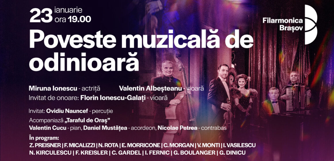 Poveste muzicală de odinioară – Concert cu Taraful de Oraș și Florin Ionescu-Galați, la Filarmonica Brașov