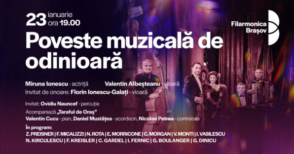 Poveste muzicală de odinioară – Concert cu Taraful de Oraș și Florin Ionescu-Galați, la Filarmonica Brașov