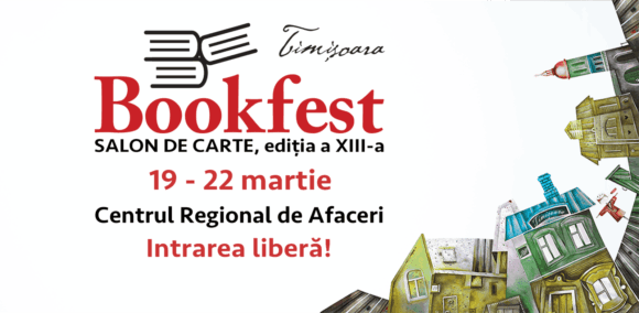 Salonul de Carte Bookfest revine la Timișoara, de pe 19 până pe 22 martie, la Centrul Regional de Afaceri (CRAFT)