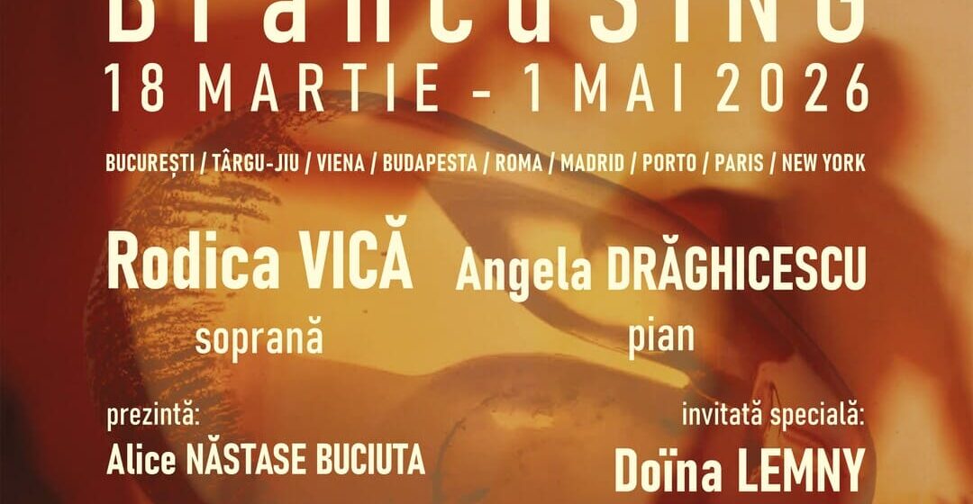 Turneul internațional BrancuSING – „Sculptura trebuie să aibă ritm ca muzica” Turneul internațional BrancuSING – „Sculptura trebuie să aibă ritm ca muzica”