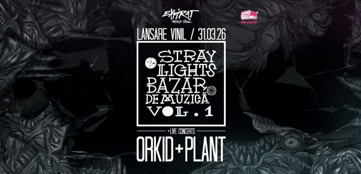 București | Concert Orkid și PLANT + lansare dublu vinil Stray Lights