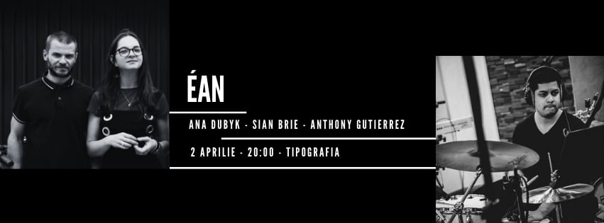 ÉAN: Ana Dubyk – Sian Brie – Anthony Gutierrez @ Tipografia ÉAN: Ana Dubyk – Sian Brie – Anthony Gutierrez @ Tipografia