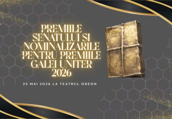 Premiile Senatului și nominalizările pentru Premiile Galei UNITER 2026 Premiile Senatului și nominalizările pentru Premiile Galei UNITER 2026