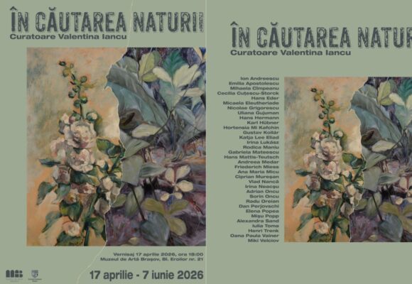 Expoziția „În căutarea naturii” se deschide la Muzeul de Artă Brașov, în luna aprilie, un dialog între patrimoniu și arta contemporană