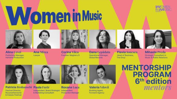O nouă generație de femei în music business: A început ediția a VI-a a Women in Music Mentorship Program