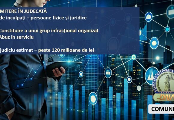 Procurorii ​DNA ​au ​dispus ​trimiterea ​în ​judecată ​a ​31 ​de ​inculpați, ​persoane ​fizice ​și ​juridice. Prejudiciu estimat la peste 120 de milioane de lei