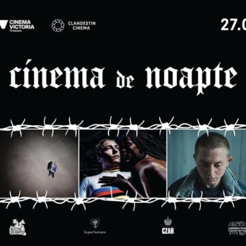 „Clandestin Cinema 2026: Cinema de Noapte” debutează la Cinema Victoria din Timișoara „Clandestin Cinema 2026: Cinema de Noapte” debutează la Cinema Victoria din Timișoara