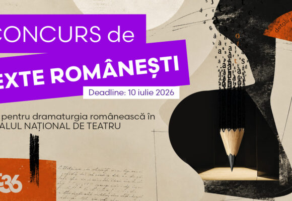 Concurs de texte românești | Spațiu pentru dramaturgia românească în FESTIVALUL NAȚIONAL DE TEATRU Concurs de texte românești | Spațiu pentru dramaturgia românească în FESTIVALUL NAȚIONAL DE TEATRU